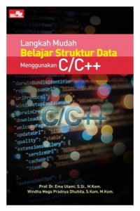 Image of Langkah Mudah Belajar Struktur Data Menggunakan C/C++