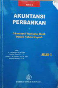 Image of Akuntansi Perbankan: Akuntansi Transaksi Bank dalam Valuta Asing Edisi 5 Jilid 1