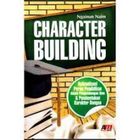 Image of Character Building: Optimalisasi Peran Pendidikan dalam Pengembangan Ilmu dan Pembentukan Karakter Bangsa