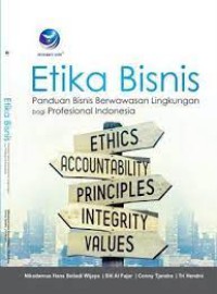 Image of Etika Bisnis: Panduan Bisnis Berwawasan Lingkungan Bagi Profesional Indonesia