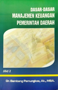 Image of Dasar-Dasar Manajemen Keuangan Pemerintah Daerah Jilid 2