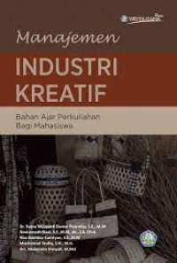 Image of Manajemen Industri Kretif: Bahan Ajar Perkuliahan Bagi Mahasiswi