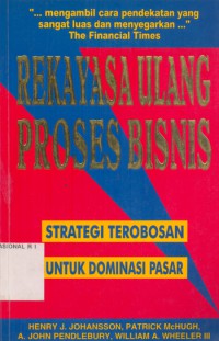 Image of Rekayasa Ulang Proses Bisnis: Strategi Terobosan untuk Dominasi Pasar