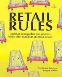 Image of Retail Rules: Melihat Keunggulan dan Potensi Bisnis Ritel Makanan di Masa Depan