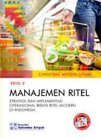 Image of Manajemen Ritel Edisi 2: Strategi dan Implementasi Operasional Bisnis Ritel Modern di Indonesia