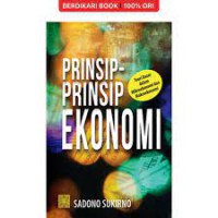 Image of Prinsip-Prinsip Ekonomi: Teori Dasar dalam Mikroekonomi dan Makroekonomi Edisi 1