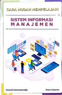 Image of Cara Mudah Mempelajari Sistem Informasi Manajemen