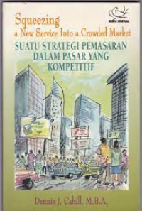 Image of Squeezing : a New Service Into a Crowded Market (suatu strategi pemasaran dalam pasar yang kompetitif)
