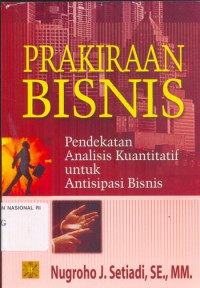 Image of Prakiraan Bisnis: Pendekatan Analisis Kuantitatif untuk Antisipasi Bisnis